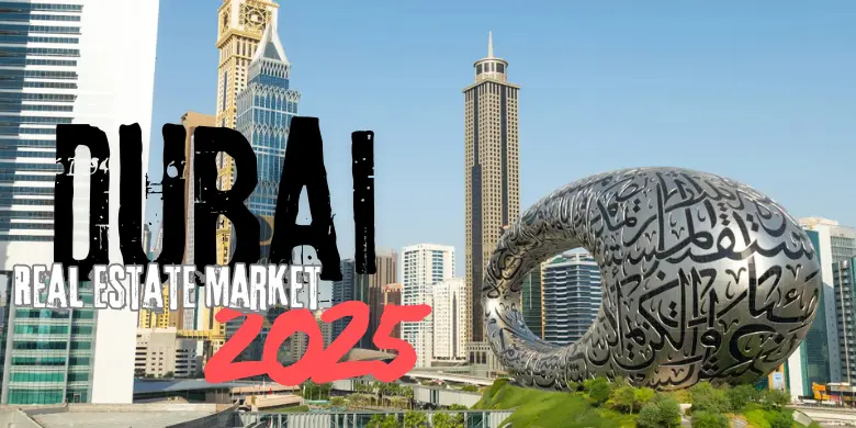 Dubai Real Estate Market 2025: Trends, Investments, and Opportunities