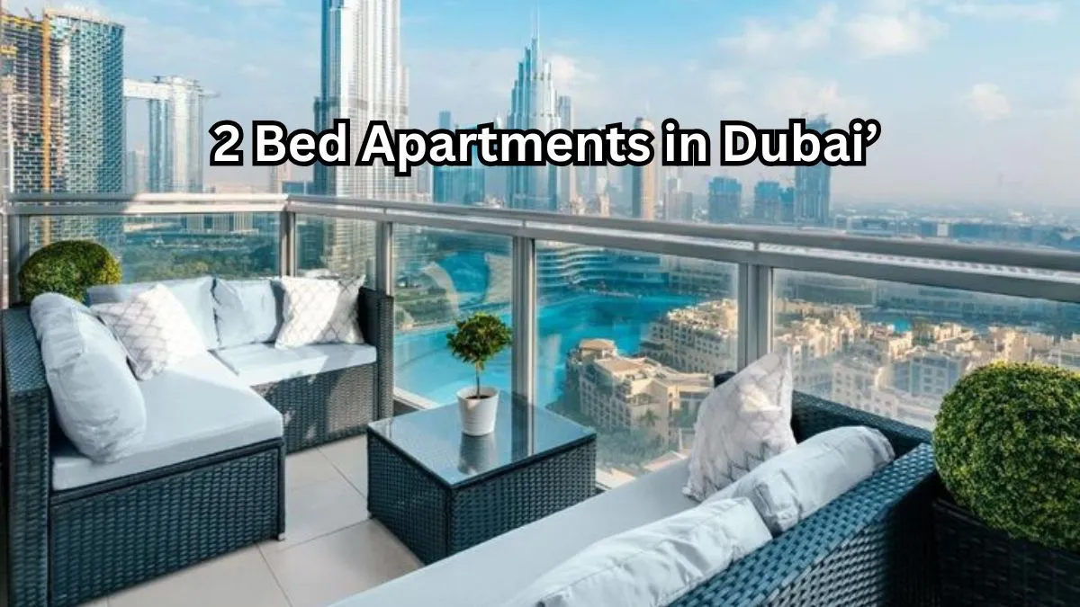 Best Deals on 2 Bed Apartments in Dubai’s Prime Areas