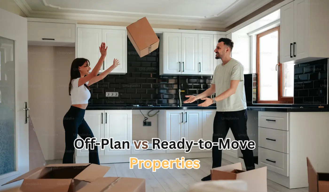 Off-Plan vs. Ready-to-Move Properties: Which one Offers Better Returns?